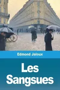 Les Sangsues - Edmond Jaloux