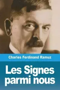 Les Signes parmi nous - Charles Ferdinand Ramuz