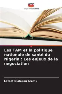 Les TAM et la politique nationale de santé du Nigeria - Aremu Lateef Olalekan