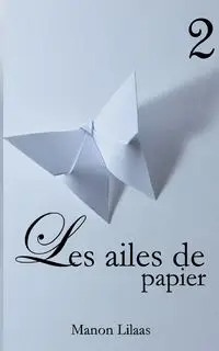 Les ailes de papier 2 - Lilaas Manon