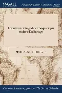 Les amazones - Du Boccage Marie-Anne