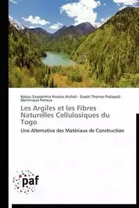 Les argiles et les fibres naturelles cellulosiques du togo - Collectif