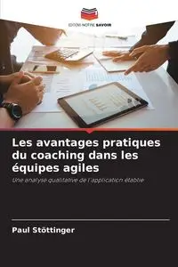 Les avantages pratiques du coaching dans les équipes agiles - Paul Stöttinger