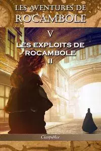 Les aventures de Rocambole V - Pierre Alexis Ponson du Terrail
