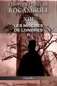 Les aventures de Rocambole XIII - Pierre Alexis Ponson du Terrail