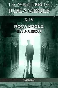 Les aventures de Rocambole XIV - Pierre Alexis Ponson du Terrail