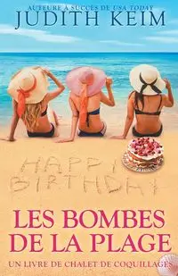 Les bombes de la plage - Judith Keim