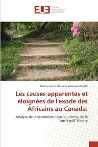 Les causes apparentes et éloignées de l'exode des Africains au Canada - Pauline Grace Assougna Bindzi Eléonore