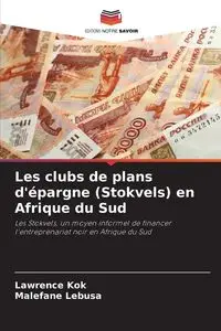 Les clubs de plans d'épargne (Stokvels) en Afrique du Sud - Lawrence Kok