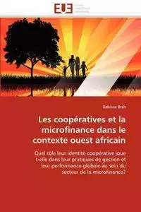 Les coopératives et la microfinance dans le contexte ouest africain - BRAH-B