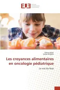 Les croyances alimentaires en oncologie pédiatrique - JBEBLI ELHEM