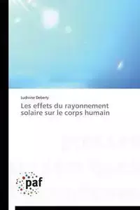 Les effets du rayonnement solaire sur le corps humain - DEBERLY-L