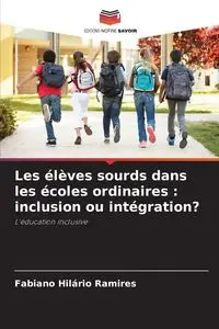 Les élèves sourds dans les écoles ordinaires - Hilário Ramires Fabiano