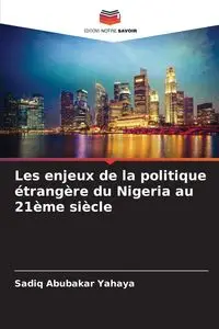 Les enjeux de la politique étrangère du Nigeria au 21ème siècle - Yahaya Sadiq Abubakar