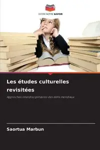 Les études culturelles revisitées - Marbun Saortua