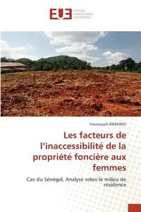 Les facteurs de l'inaccessibilité de la propriété foncière aux femmes - DIEDHIOU Youssouph