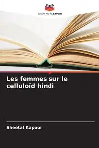 Les femmes sur le celluloïd hindi - Kapoor Sheetal