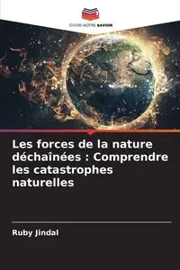 Les forces de la nature déchaînées - Ruby Jindal