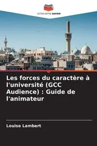 Les forces du caractère à l'université (GCC Audience) - Louise Lambert