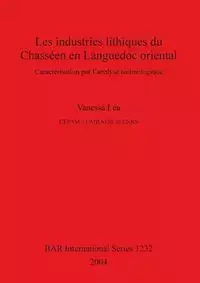 Les industries lithiques du Chasséen en Languedoc oriental - Vanessa Léa