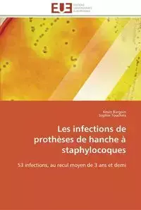 Les infections de prothèses de hanche à staphylocoques - Collectif