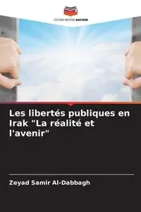 Les libertés publiques en Irak "La réalité et l'avenir" - Samir Al-Dabbagh Zeyad