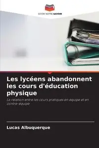 Les lycéens abandonnent les cours d'éducation physique - Lucas Albuquerque