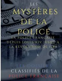 Les mystères de la police - Vermorel Auguste