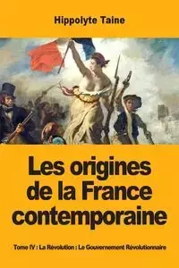 Les origines de la France contemporaine - Taine Hippolyte