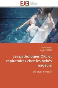 Les pathologies orl et repiratoires chez les bébés nageurs - Collectif