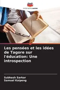 Les pensées et les idées de Tagore sur l'éducation - Sarkar Subhash