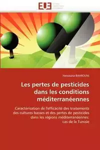 Les pertes de pesticides dans les conditions méditerranéennes - BAHROUNI-H