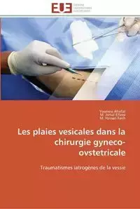 Les plaies vesicales dans la chirurgie gyneco-ovstetricale - Collectif