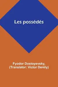 Les possédés - Dostoyevsky Fyodor