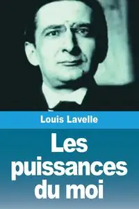 Les puissances du moi - Lavelle Louis