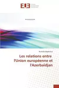 Les relations entre l'union européenne et l'azerbaïdjan - BAGHIROVA-N