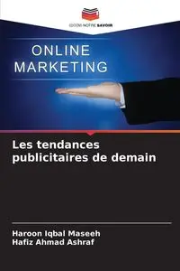 Les tendances publicitaires de demain - Iqbal Maseeh Haroon