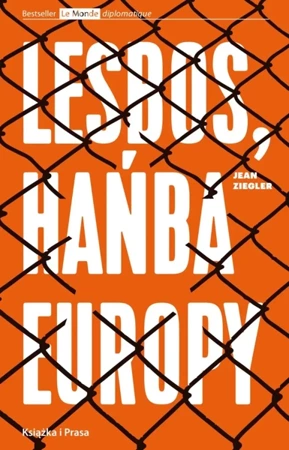 Lesbos, hańba Europy - Jean Ziegler