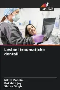 Lesioni traumatiche dentali - Nikita Poonia