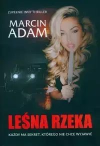 Leśna Rzeka - Adam Marcin