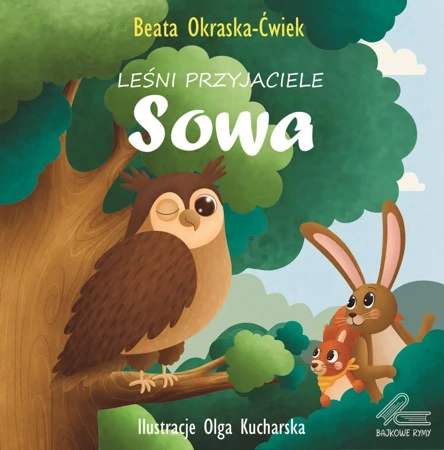 Leśni przyjaciele. Sowa - Beata Okraska-Ćwiek