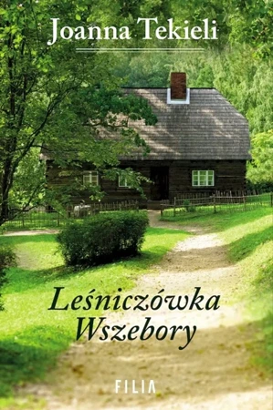 Leśniczówka Wszebory wyd. kieszonkowe - Joanna Tekieli