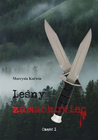 Leśny zamachowiec - Koćwin Marcysia