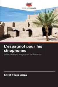 L'espagnol pour les sinophones - Pérez Ariza Karel