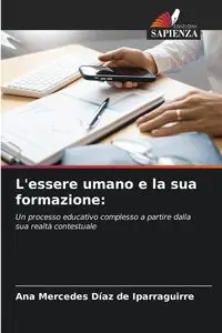 L'essere umano e la sua formazione - Ana Mercedes Díaz de Iparraguirre