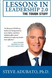 Lessons In Leadership 2.0-The Tough Stuff - Steve Adubato