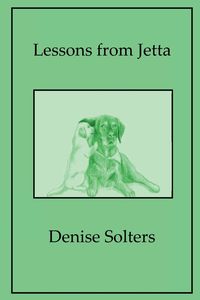 Lessons from Jetta - Denise Solters