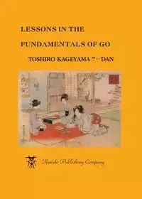 Lessons in the Fundamentals of Go - Kageyama Toshiro