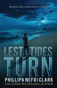 Lest Tides Turn - Clark Phillipa Nefri