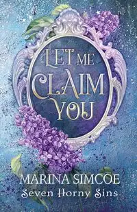 Let Me Claim You - Marina Simcoe